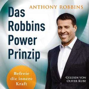 Das Robbins Power Prinzip de Anthony Robbins