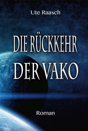 Die Rückkehr der Vako de Ute Raasch