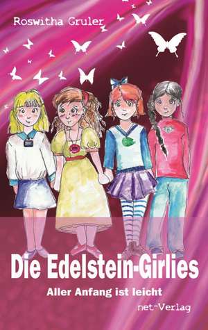 Die Edelstein-Girlies - Aller Anfang ist leicht de Roswitha Gruler