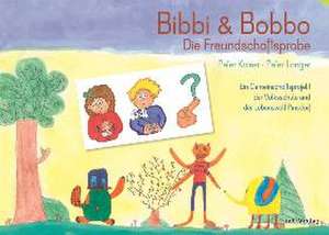 Bibbi & Bobbo - Die Freundschaftsprobe de Peter Kaiser