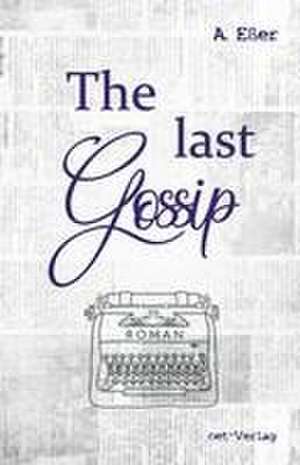 The last Gossip de A. Eßer