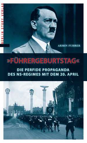 "Führergeburstag" de Armin Fuhrer