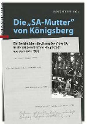 Die "SA-Mutter" von Königsberg de Armin Fuhrer