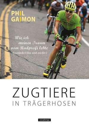 Zugtiere in Trägerhosen de Phil Gaimon