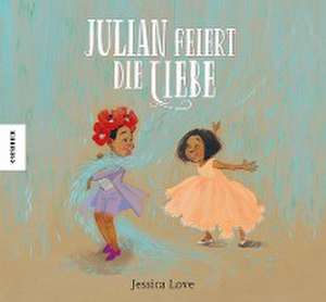 Julian feiert die Liebe de Jessica Love