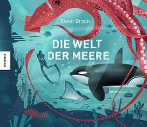 Die Welt der Meere de Dieter Braun