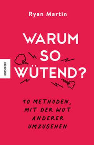 Warum so wütend? de Ryan Martin