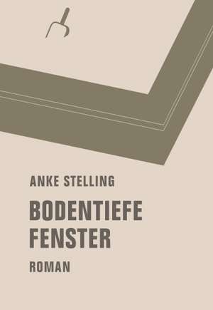 Bodentiefe Fenster de Anke Stelling