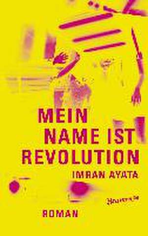 Mein Name ist Revolution de Imran Ayata