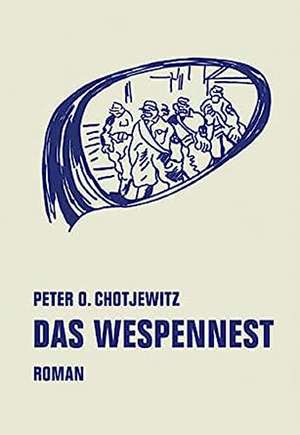 Das Wespennest de Peter O. Chotjewitz