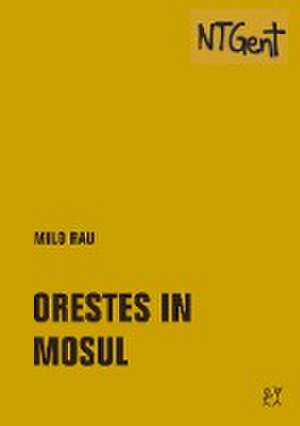 Orestes in Mosul de Milo Rau