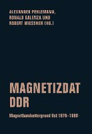 Magnetizdat DDR de Alexander Pehlemann