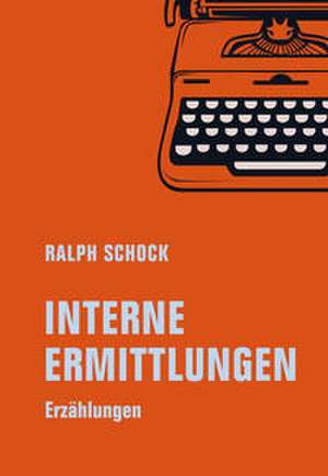 Interne Ermittlungen de Ralph Schock