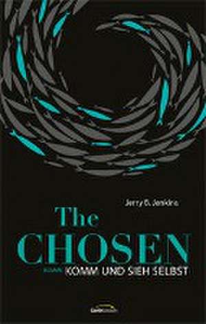 The Chosen: Komm und sieh selbst de Jerry B. Jenkins