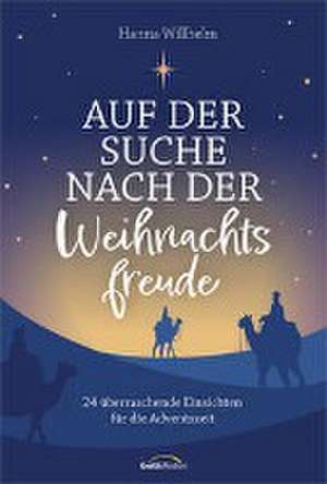 Auf der Suche nach der Weihnachtsfreude de Hanna Willhelm