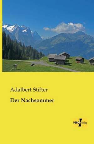 Der Nachsommer de Adalbert Stifter