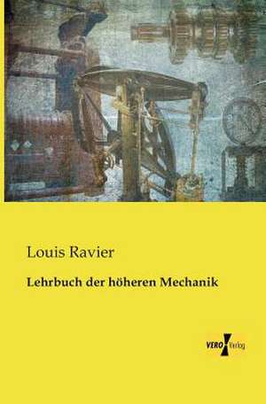 Lehrbuch der höheren Mechanik de Louis Ravier