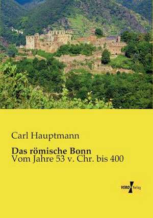 Das römische Bonn de Carl Hauptmann