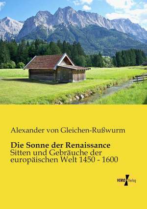 Die Sonne der Renaissance de Alexander von Gleichen-Rußwurm