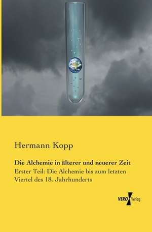 Die Alchemie in älterer und neuerer Zeit de Hermann Kopp