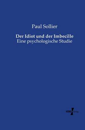 Der Idiot und der Imbecille de Paul Sollier