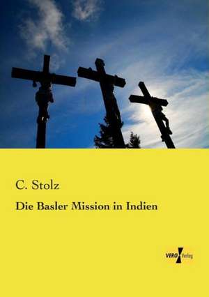 Die Basler Mission in Indien de C. Stolz