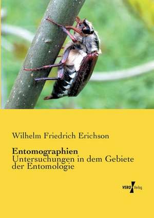 Entomographien de Wilhelm Friedrich Erichson