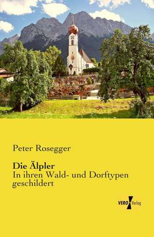 Die Älpler de Peter Rosegger
