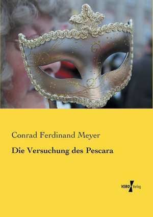 Die Versuchung des Pescara de Conrad Ferdinand Meyer