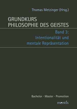 Grundkurs Philosophie des Geistes, Band 3 de Thomas Metzinger