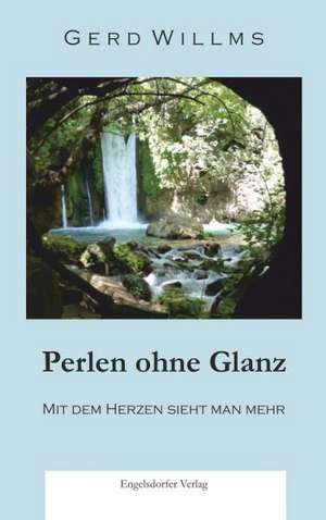 Perlen ohne Glanz de Gerd Willms