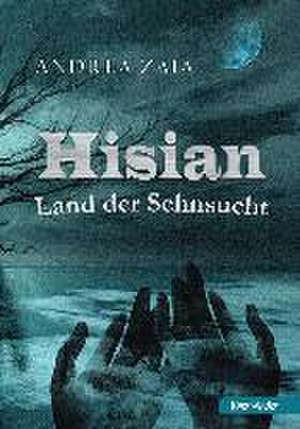 Hisian - Land der Sehnsucht de Andrea Zaia