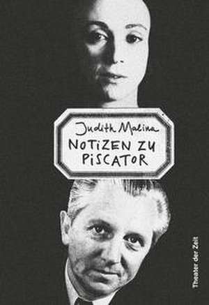 Notizen zu Piscator de Judith Malina