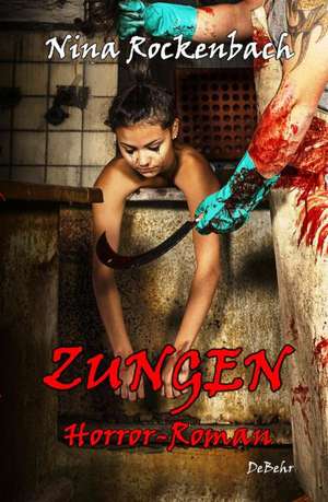 ZUNGEN - Horror-Roman de Nina Rockenbach