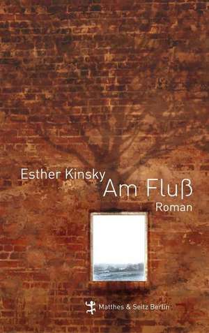 Am Fluß de Esther Kinsky