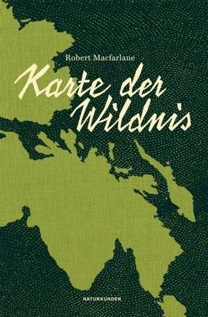 Karte der Wildnis de Robert MacFarlane