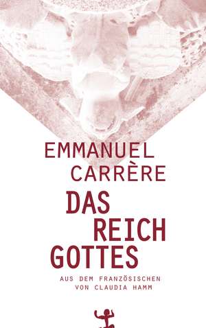 Das Reich Gottes de Emmanuel Carrère