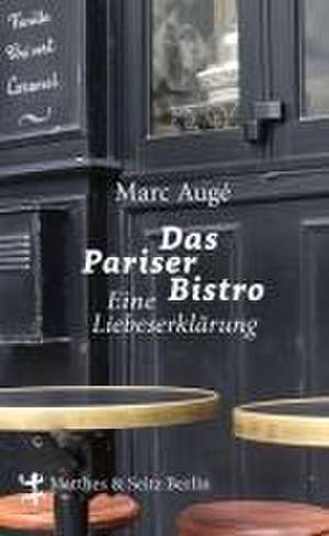 Das Pariser Bistro de Marc Augé