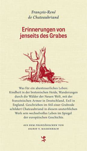 Erinnerungen von jenseits des Grabes de François-René de Chateaubriand