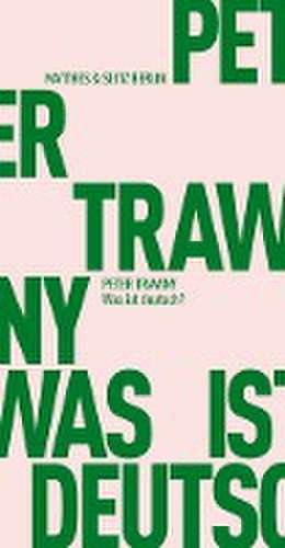 Was ist deutsch? de Peter Trawny