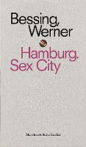 Hamburg. Sex City de Joachim Bessing