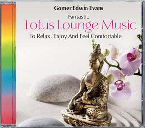 Lotus Lounge Music de Gomer Edwin Evans