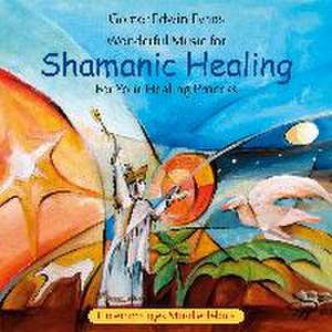 Shamanic Healing de Gomer Edwin Evans