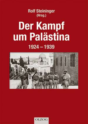 Der Kampf um Palästina de Rolf Steininger