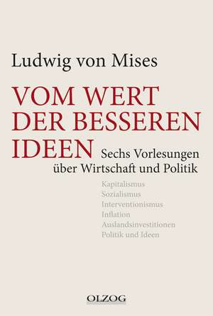 Vom Wert der besseren Ideen de Ludwig von Mises