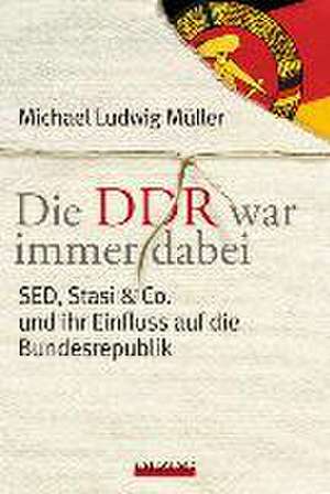 Die DDR war immer dabei de Michael L Müller