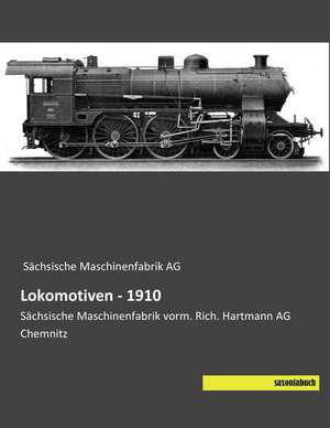 Lokomotiven - 1910 de Sächsische Maschinenfabrik Ag