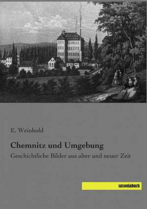 Chemnitz und Umgebung de E. Weinhold