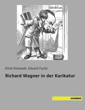 Richard Wagner in der Karikatur de Ernst Kreowski