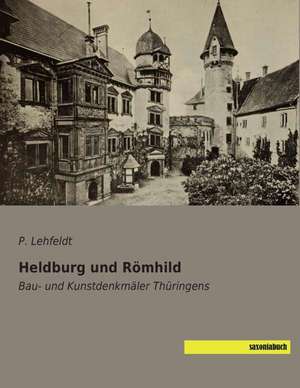 Heldburg und Römhild de P. Lehfeldt